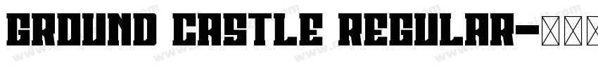 Ground Castle Regular字体转换